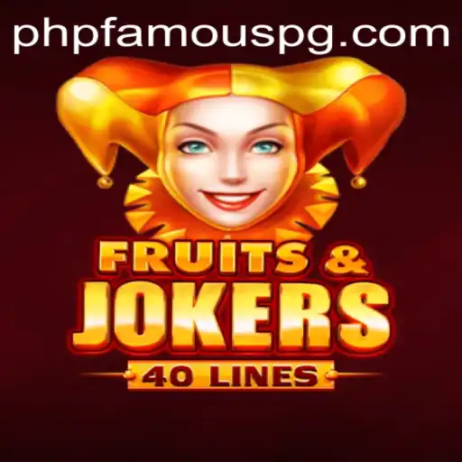 Exploring the Exciting World of FruitsAndJokers40 and PHPFAMOUS