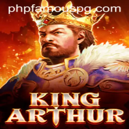 Exploring the Adventure of KingArthur in the World of PHPFAMOUS