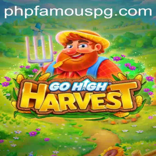 Discover the Thrilling World of GoHighHarvest: The Hottest New Game with PHPFAMOUS