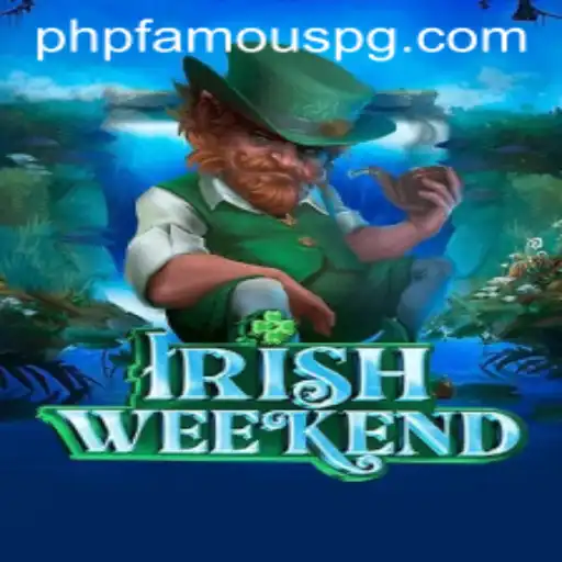 Exploring the Fascination of IrishWeekend: A Dive into the Popular Game Tied with PHPFAMOUS