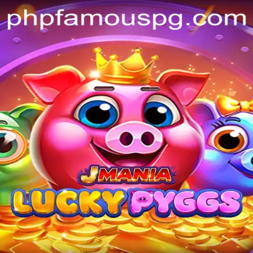 Exploring JManiaLuckyPyggs: A Fusion of Fun and Chance with PHPFAMOUS