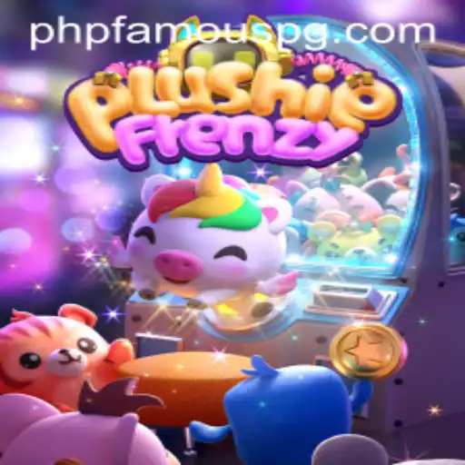 PlushieFrenzy: A Captivating Dive into the World of Plush Toy Craze and PHPFAMOUS Community