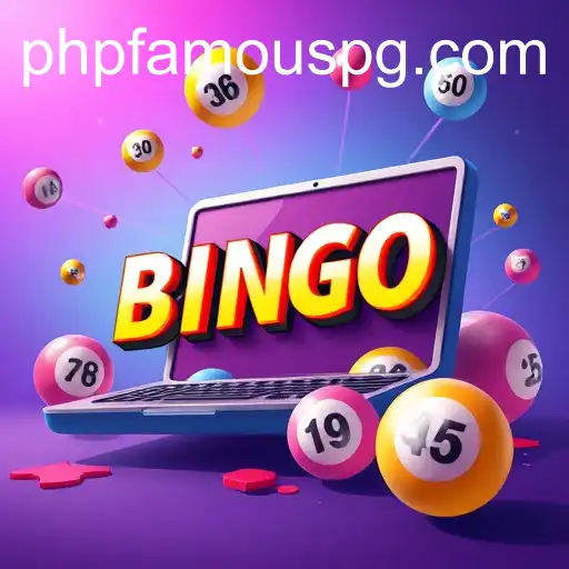Exploring the World of Online Bingo: The Rise of PHPFAMOUS